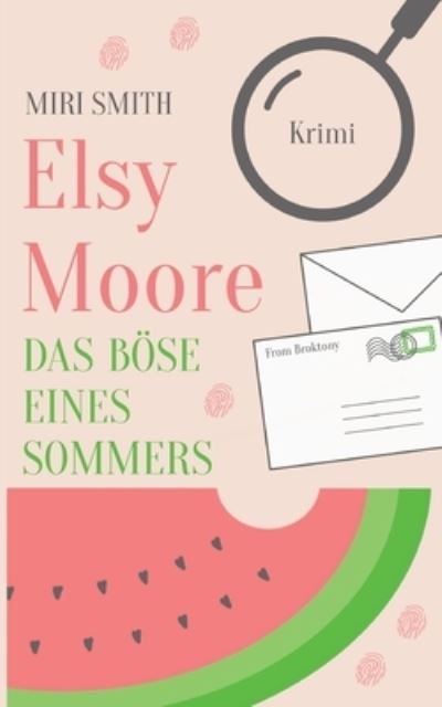 Cover for Miri Smith · Elsy Moore (Paperback Book) (2023)