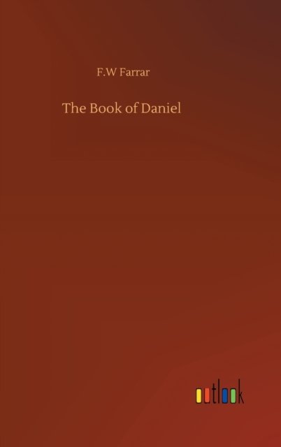 Cover for F W Farrar · The Book of Daniel (Hardcover Book) (2020)