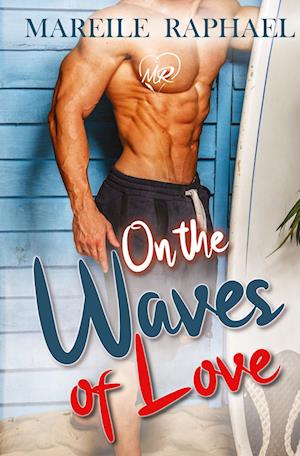 Cover for Mareile Raphael · On the waves of love (Book) (2022)