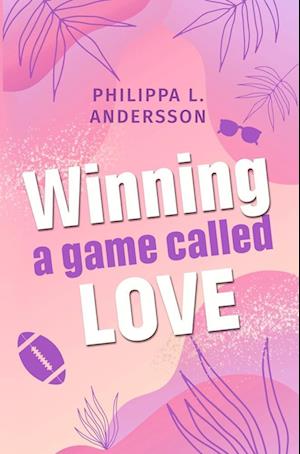 Cover for Philippa L. Andersson · Winning a game called Love (Book) (2024)