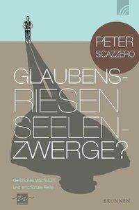 Cover for Scazzero · Glaubensriesen-Seelenzwerge (Book)