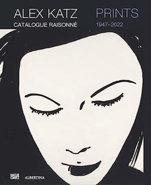 Cover for New Contributor · Alex Katz Catalogue Raisonne: Prints 1947-2022 (Hardcover Book) (2023)