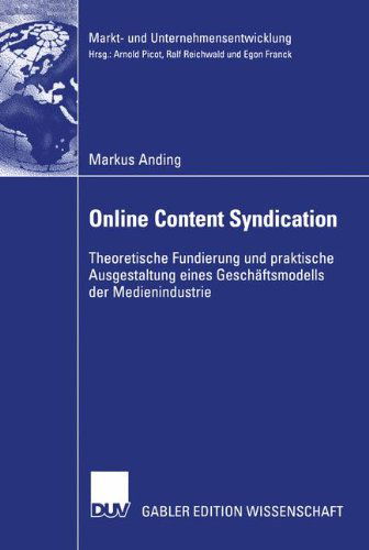 Cover for Markus Anding · Online Content Syndication - Markt-und Unternehmensentwicklung / Markets and Organisations (Paperback Book) [2004 edition] (2004)