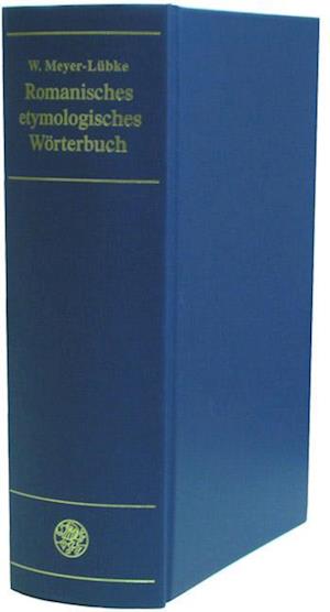 Cover for Wilhelm Meyer-Lubke · Romanisches etymologisches Wörterbuch (Hardcover Book) (2009)