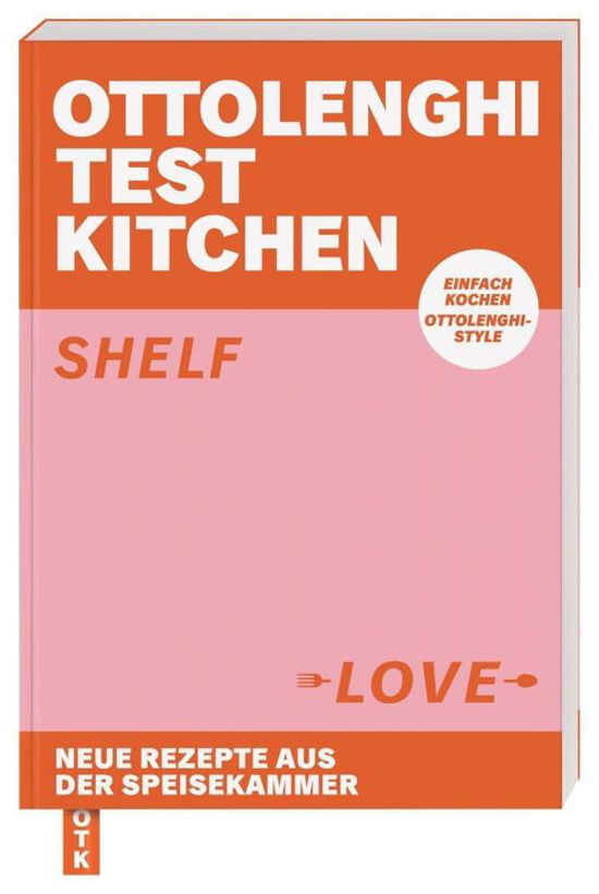 Ottolenghi Test Kitchen - Shelf Love - Yotam Ottolenghi - Bøker - Dorling Kindersley Verlag - 9783831042944 - 4. oktober 2021