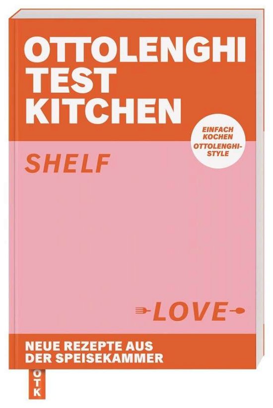 Cover for Yotam Ottolenghi · Ottolenghi Test Kitchen - Shelf Love (Paperback Book) (2021)