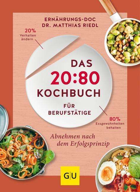 Das 20:80-Kochbuch für Berufstäti - Riedl - Książki -  - 9783833866944 - 