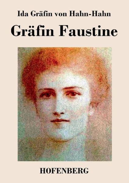 Cover for Ida Grafin Von Hahn-hahn · Grafin Faustine (Paperback Book) (2014)