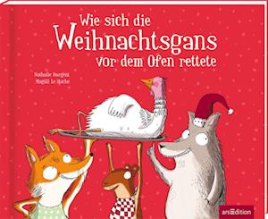 Cover for Nathalie Dargent · Wie sich die Weihnachtsgans vor dem Ofen rettete (Book) (2024)