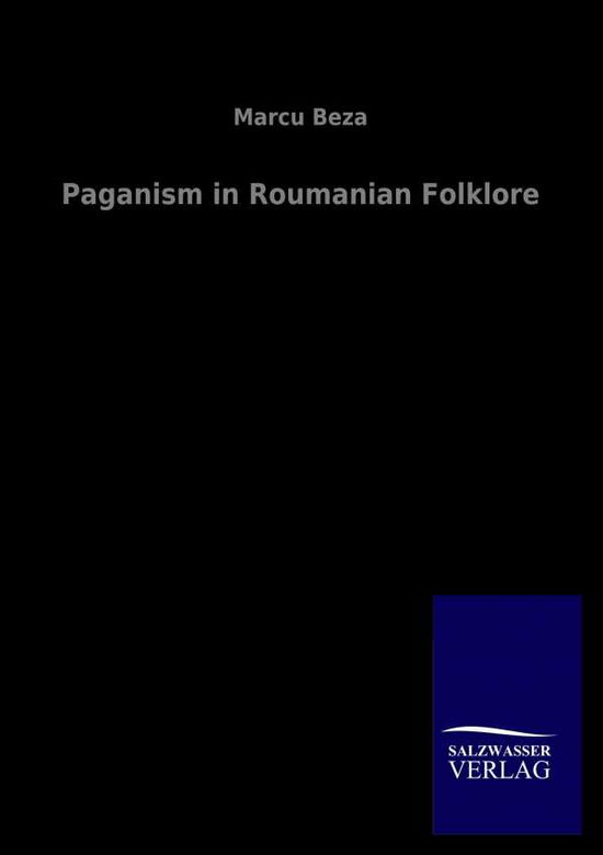 Cover for Marcu Beza · Paganism in Roumanian Folklore (Paperback Book) (2020)