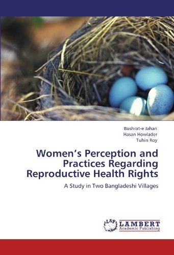 Cover for Tuhin Roy · Women's Perception and Practices Regarding Reproductive Health Rights: a Study in Two Bangladeshi Villages (Pocketbok) (2011)