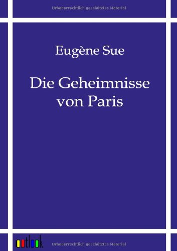 Cover for Eug Ne Sue · Die Geheimnisse Von Paris (Paperback Book) [German edition] (2011)