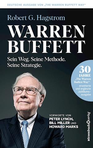 Cover for Robert G. Hagstrom · Warren Buffett: Sein Weg. Seine Methode. Seine Strategie. (Book) (2024)