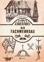 Cover for Hans Issel · Der Fachwerkbau (Buch) (2022)