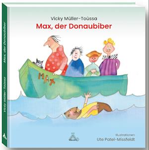 Cover for Vicky Müller-Toùssa · Max, der Donaubiber (Book) (2023)