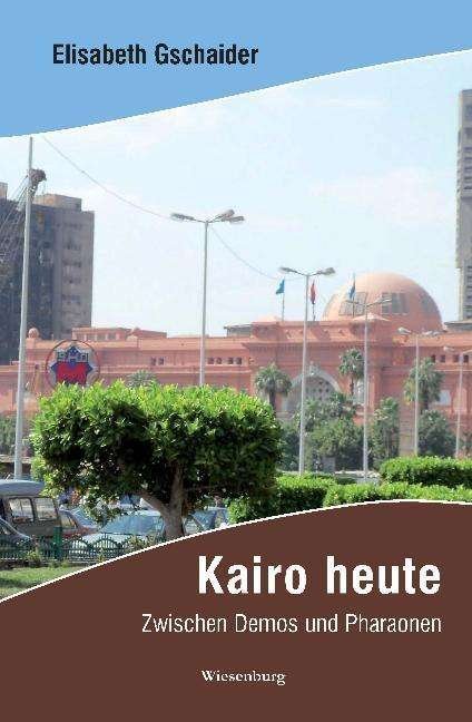 Cover for Gschaider · Kairo heute (Bog)