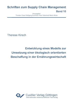 Cover for Therese Kirsch · Entwicklung eines Modells zur Umsetzung einer ökologisch orientierten Beschaffung in der Ernährungswirtschaft (Band 10) (Paperback Book) (2013)