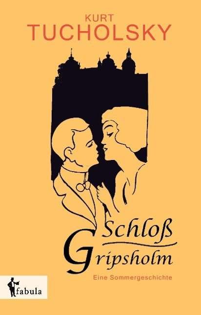 Cover for Tucholsky · Schloß Gripsholm. Eine Sommer (Bok)