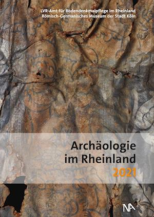 Erich Claßen · Archäologie im Rheinland 2021 (Buch) (2022)