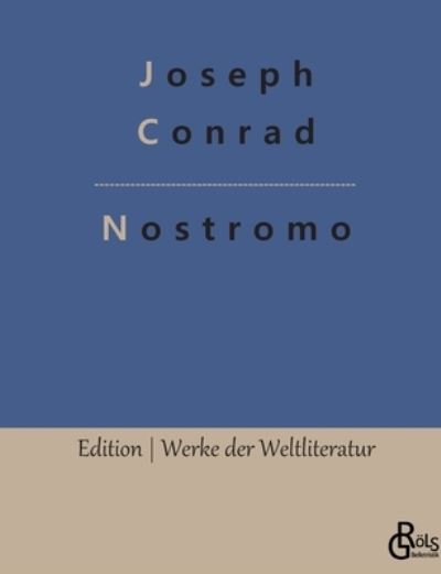 Nostromo - Joseph Conrad - Boeken - Grols Verlag - 9783966373944 - 4 februari 2022