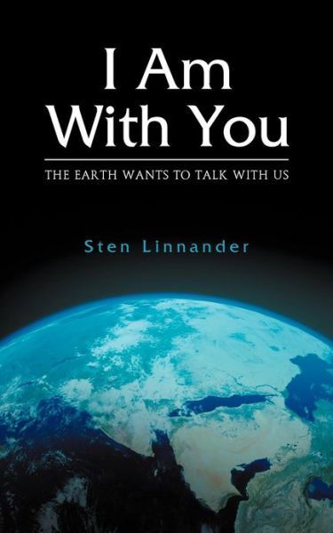 Cover for Sten Linnander · I Am with You. the Earth Wants to Talk with Us. (Paperback Book) [Revised edition] (2012)