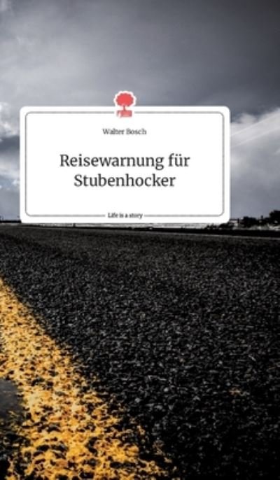 Cover for Bosch · Reisewarnung für Stubenhocker. Li (Buch) (2020)