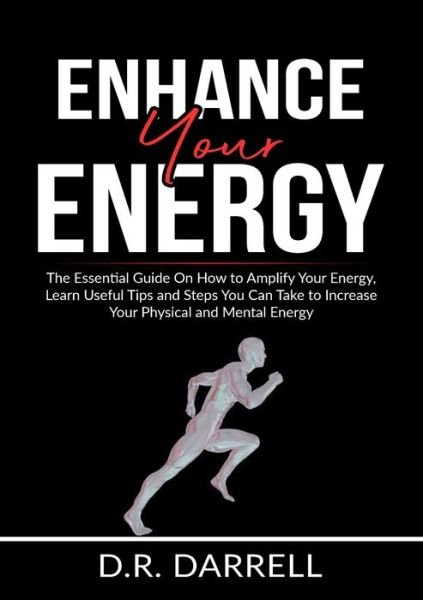 Cover for D R Darrell · Enhance Your Energy (Paperback Bog) (2020)