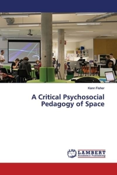 Cover for Fisher · A Critical Psychosocial Pedagogy (Bog) (2018)