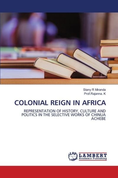 Colonial Reign in Africa - Miranda - Boeken -  - 9786200588944 - 23 juni 2020