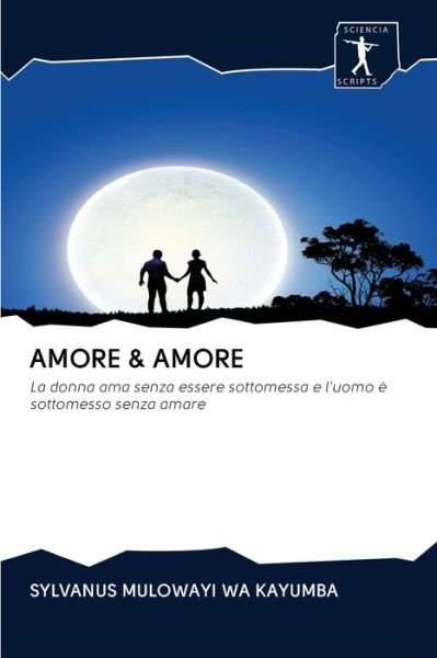 Cover for Sylvanus Mulowayi Wa Kayumba · Amore &amp; Amore (Paperback Book) (2020)