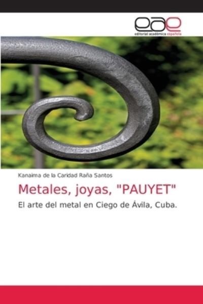 Cover for Kanaima de la Caridad Rana Santos · Metales, joyas, PAUYET (Taschenbuch) (2021)