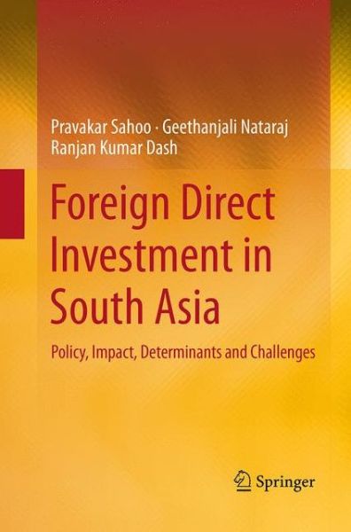 Cover for Pravakar Sahoo · Foreign Direct Investment in South Asia: Policy, Impact, Determinants and Challenges (Pocketbok) [Softcover reprint of the original 1st ed. 2014 edition] (2016)