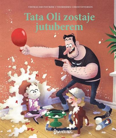 Cover for Thomas Brunstrøm · Tata Oli zostaje jutuberem (Hardcover Book) (2022)