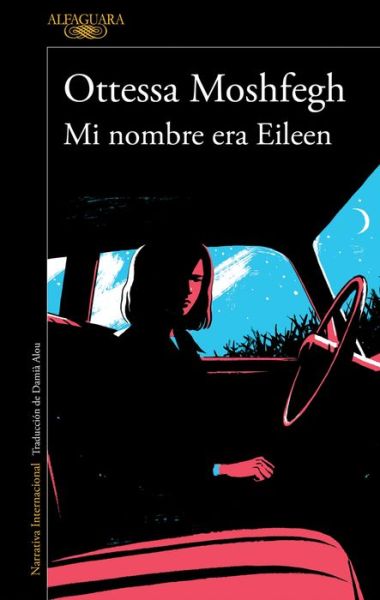 Cover for Ottessa Moshfegh · Mi nombre era Eileen / Eileen (Pocketbok) (2017)