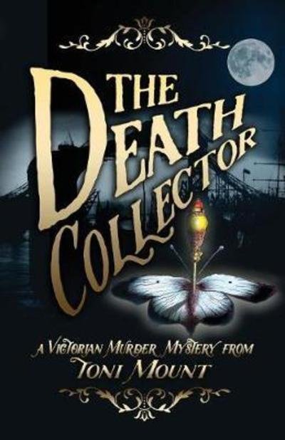 Cover for Toni Mount · The Death Collector (Paperback Bog) (2018)
