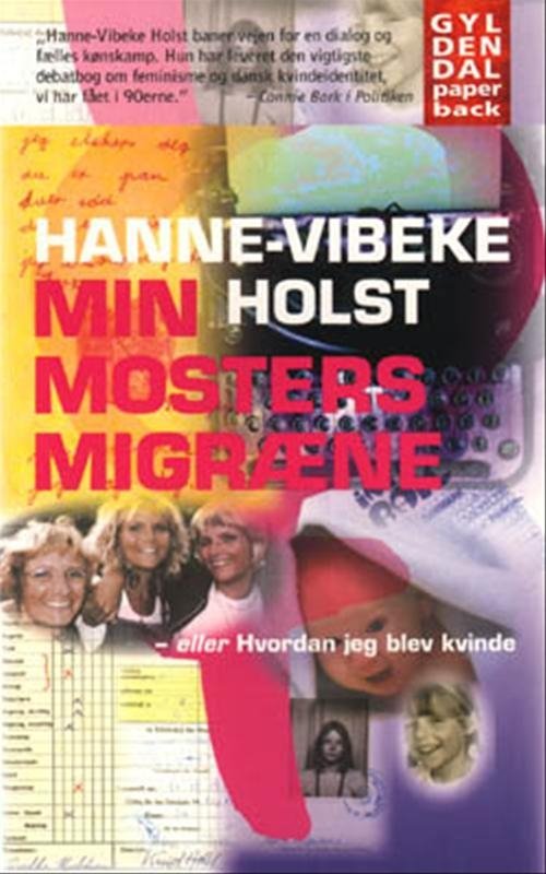 Cover for Hanne-Vibeke Holst · Gyldendals Paperbacks: Min mosters migræne (Paperback Book) [3º edição] (2001)