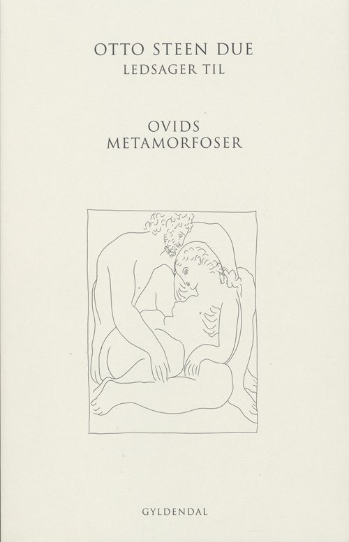 Cover for Otto Steen Due · Ledsager til Ovids Metamorfoser (Sewn Spine Book) [1º edição] (2005)