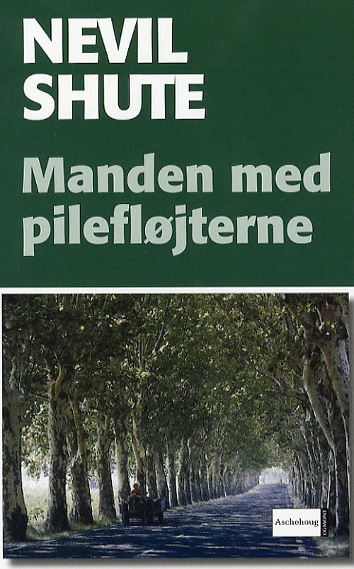 Cover for Nevil Shute · Manden med pilefløjterne (Taschenbuch) [5. Ausgabe] (2006)