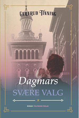 Cover for Gertrud Tinning · Anna og Dagmar-serien: Dagmars svære valg (Indbundet Bog) [1. udgave] (2022)