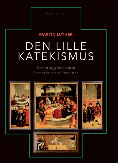 Cover for Martin Luther · Den lille Katekismus (Sewn Spine Book) [2e édition] (2017)