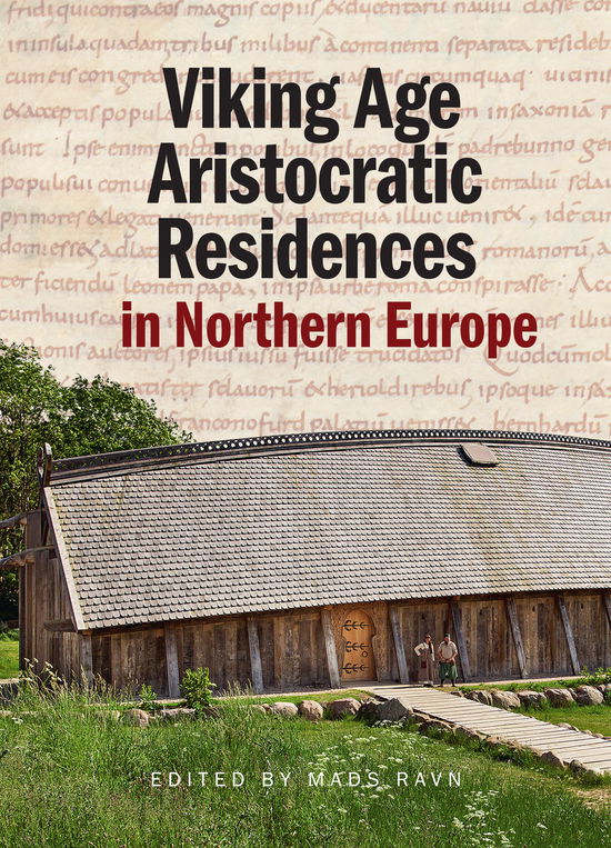 Cover for Mads Ravn · Viking Age Aristocratic Residences in Northern Europe (Paperback Book) [1st edition] (2024)