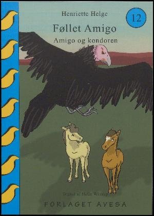 Cover for Henriette Helge · Amigo og Kondoren (Bog) (2016)
