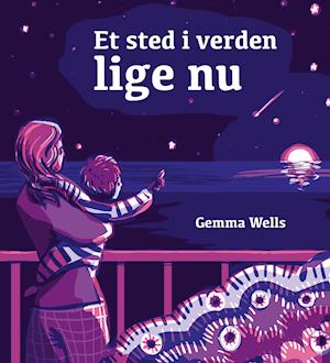 Cover for Gemma Wells · Et sted i verden lige nu (Bound Book) [1. Painos] (2019)