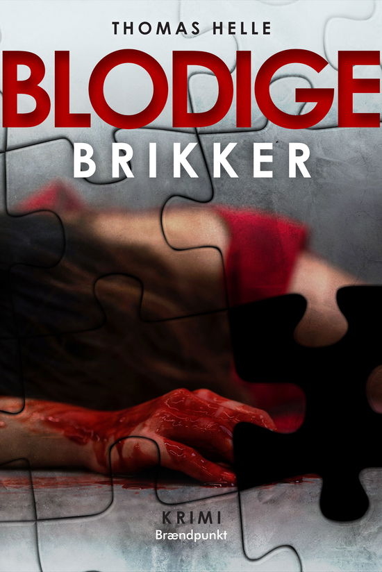 Blodige brikker - Thomas Helle - Boeken - Brændpunkt - 9788794229944 - 2 november 2022