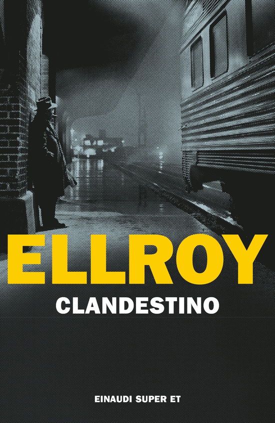 Cover for James Ellroy · Clandestino (Book)