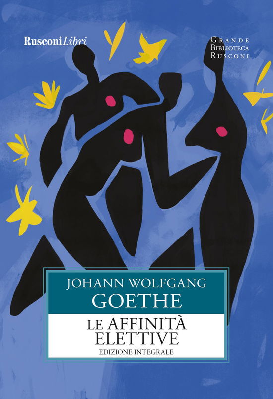 Cover for Johann Wolfgang Goethe · Le Affinita Elettive (Book)