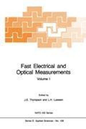 Cover for Je Thompson · Fast Electrical and Optical Measurements: Volume 1 - Current and Voltage Measurements Volume 2 - Optical Measurements - Nato Science Series E: (Gebundenes Buch) [1986 edition] (1986)