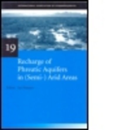 Cover for I. Simmers · Recharge of Phreatic Aquifers in (Semi-)Arid Areas: IAH International Contributions to Hydrogeology 19 - IAH - International Contributions to Hydrogeology (Innbunden bok) (1997)