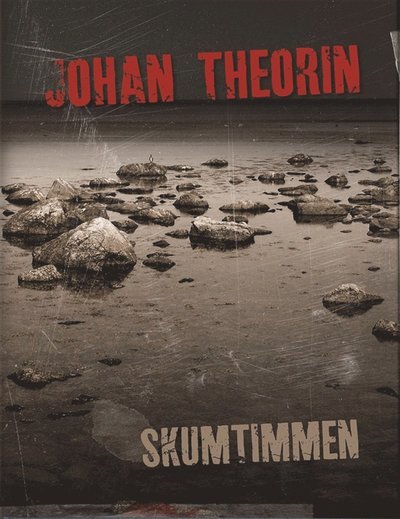 Cover for Johan Theorin · Ölandskvartetten: Skumtimmen (ePUB) (2009)