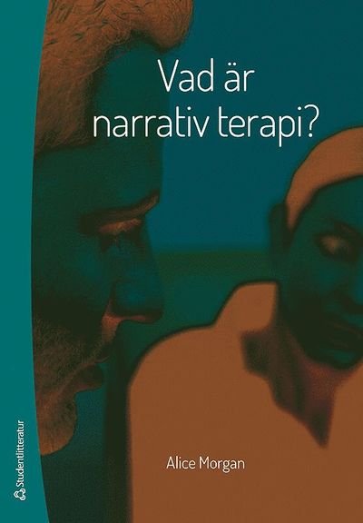 Cover for Alice Morgan · Vad är narrativ terapi? (Book) (2014)